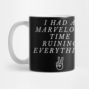 Ruining Everything Mug